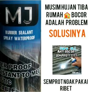 Semprotan Pelapis Anti Bocor Atap Rumah / Pelapis Anti Karat Kolong Mobil MJ RUBBER SEALENT