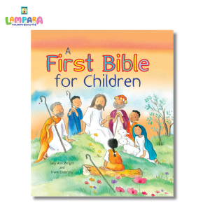 A First Bible for Children by Sally Ann Wright and Frank Endersby