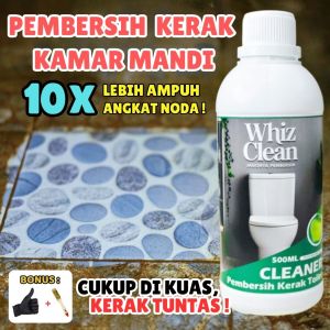 Whiz Clean Pembersih Kerak Keramik Bak Kamar Mandi Closet Shower Gayung Toilet Cleaner 500ml