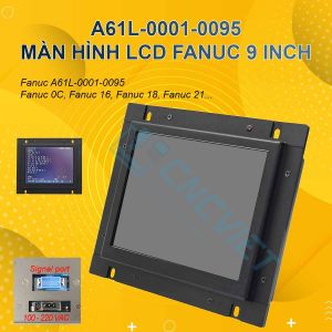 Màn hình LCD A61L-0001-0093 A61L-0001-0094 A61L-0001-0095 A61L-0001-0092 máy CNC Fanuc - BH 3 tháng