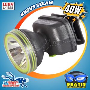 Senter Kusus Selam Anti Air 40 Watt Super Terang LED Import Tahan 10 Jam 3 Mode Cahaya Baterai Cas 7200mAh Senter Kepala LUBY L-1815L | Headlamp Diving | Senter Anti Air | Senter Kepala Anti Air