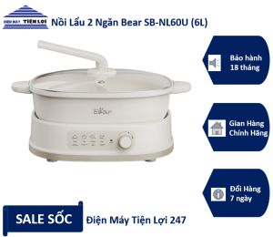 Nồi Lẩu 2 Ngăn Bear SB-NL60U (6L) - Điên Máy Tiện Lợi 247 - Giao hàng miễn phí