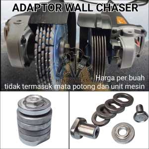 ADAPTOR GRINDA - WALL CHASER RING SET PISAU TEMBOK KAYU PENJEPIT DIAMOND WHEEL GANDA ADAPTOR PEMBUAT JALUR TEMBOK