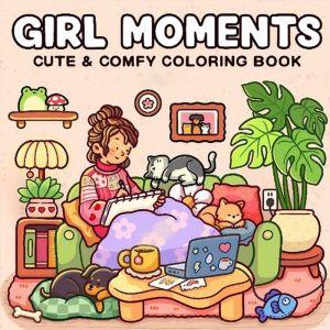 Girl Moments Coloring Book Kids Colouring Book Educational Graffiti Painting Book Gift For Children Adult Relaxation