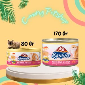 Kaniva Mother & Kitten 80 Gr /170 Gr (1 PCS) Weaning Can Wet Food Grain Free + Colostrum Makanan Basah Induk & Anak Kucing