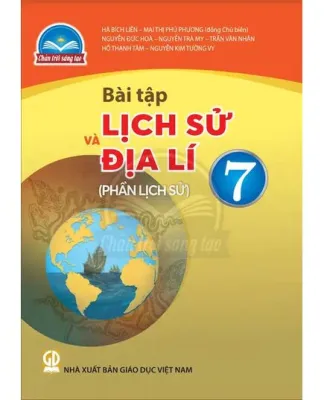 Sách Bài Tập Lịch Sử và Địa Lí 7 (Phần Lịch Sử)- Chân Trời Sáng Tạo (Kèm Nilon bọc Sách)