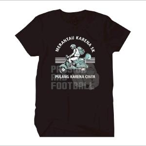 KAOS MUDIK MERANTAU KARENA SK PULANG KARENA CINTA (BAYAR DITEMPAT)