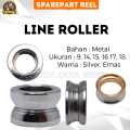 LINE ROLLER SPAREPART REEL PANCING 1000-6000. 