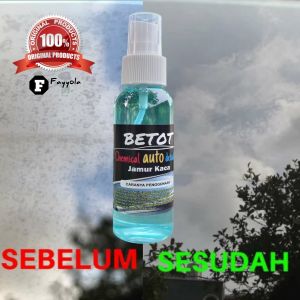BETOT PEMBERSIH KACA MOBIL EFEK DAUN TALAS 100ML / PEMBERSIH JAMUR KACA MOBIL / WATERSPOT / PENGHILANG JAMUR KACA