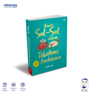 Buku Andai Sel-Sel Dalam Tubuhmu Berbicara - Rizal Do - Kesehatan - Millennia