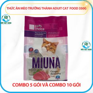 Hạt cho Mèo lớn MIUNA 350g combo 5gói và 10gói cung cấp dinh dưỡng hỗ trợ tiêu hóa PETS CHOICE
