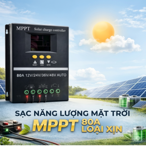 Điều Khiển Sạc MPPT 80A 12V/24V/36V/48V Auto - Bộ Sạc Năng Lượng Mặt Trời Hiệu Suất Cao Chống Chai Bình