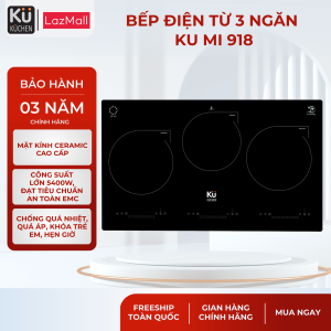 Bếp từ - hồng ngoại 3 vùng nấu KUCHEN KU MI918/3 [MIỄN PHÍ LẮP ĐẶT TOÀN QUỐC & BẢO HÀNH TẠI NHÀ]