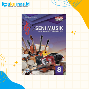Buku Siswa Seni Musik SMP/MTS Kelas 8 Kurikulum Merdeka - GOS