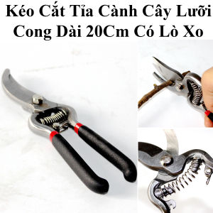 Kéo Cắt Tỉa Cành Cây Lưỡi Cong Dài 20cm Có Lò Xo