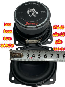 Loa bass 8cm SOWAY - phi 60 côn 25 gan cao su - giá 1 cái - hàng thái