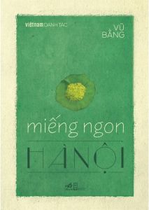 Sách - Việt Nam Danh Tác: Miếng Ngon Hà Nội (Tái Bản 2026) - NN