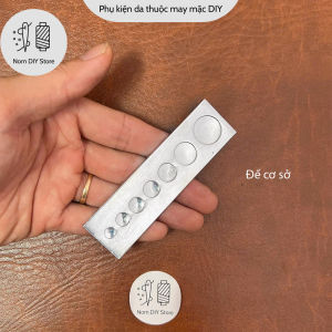 Set Đục Lỗ Đóng Cúc Bấm Tool 633 655 831 201 Chất Hợp Kim Đúc Dụng Cụ Đồ Nghề Làm Đồ Da Handmade DIY