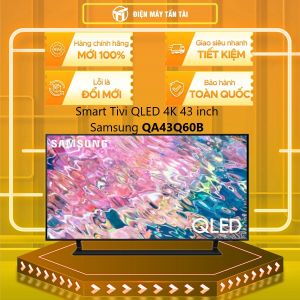 [MỚI 100%] 43Q60BA - Smart Tivi QLED 4K 43 inch Samsung QA43Q60B - QA43Q60BA - GIAO TOÀN QUỐC - FREESHIP HCM