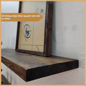 [FURNI HOME] Kệ gỗ gắn tường bằng vít âm gỗ thông tự nhiên nguyên tấm Mộc Mạc decor phòng khách homestay góc học tập