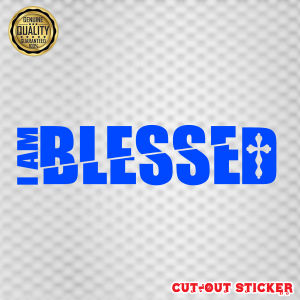 I AM BLESSED CUTOUT STICKER FOR VEHICLE 6.5X1.5 INCHES