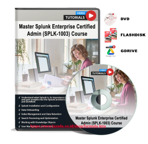 VIDEO TUTORIAL Master Splunk Enterprise Certified Admin (Splk-1003) Course