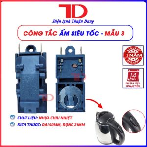 Công tắc ấm siêu tốc - Điện lạnh Thuận Dung