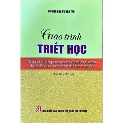 Sách Giáo trình Triết học - Dùng cho khối không chuyên ngành triết học trình độ đào tạo thạc sĩ tiến sĩ các ngành KHTNCN