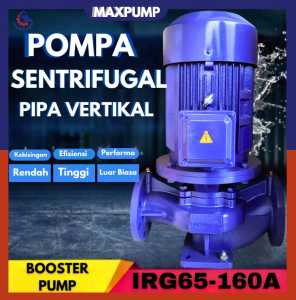 MAXPUMP IRG65-160A POMPA AIR BOOSTER POMPA TRANSFER AIR POMPA PENDORONG pipa 2.5 INCH 380V 4000W
