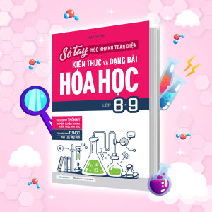 Sách Sổ tay học nhanh toàn diện kiến thức và dạng bài Hóa học lớp 8-9 - Megabook