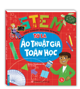 STEM - Tớ là ảo thuật gia toán học (sách bản quyền)