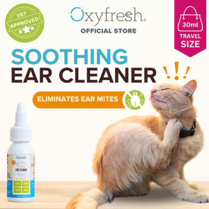Oxyfresh®  Ear Cleaner - Water-Based - Cat Ear mite/Eaite  Pembersih inga Kucing (30/118ml)