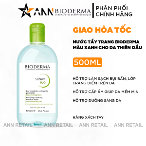 Nước Tẩy Trang Bioderma Màu Xanh Sébium H2O Dành Cho Da Dầu 500ml - Tẩy Trang Sạch Sâu Kiềm Dầu [Chính Hãng]