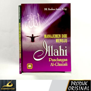 Buku - Manajemen Diri Menuju Ilahi - Imam al-Ghazali - Penerbit Pustaka Setia - Mimbookstore