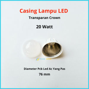 Casing Lampu LED Transparan Crown 20 30 40 50 60 Watt Lengkap Housing LED