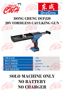 DONG CHENG DCA DCPJ20 20V CORDLESS CAULKING GLUE GUN SILICONE SEALENT AB GUM GUN PISTOL GAM ADPJ20 CWH TOOLS SDN BHD CWH TOOLS TRADING CWH GROUP