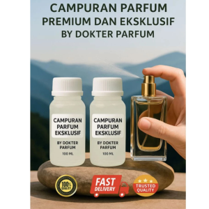Campuran Parfum Eksklusif 100ml Premium By Dokter Parfum | Penguat Wangi Tahan Lama