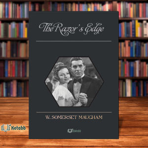 The Razors Edge by W. Somerset Maugham