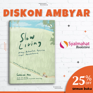 Buku Motivasi Psikologi Slow Living Hidup Bukanlah Pelarian tapi Perjalanan Self Improvement Pengembangan Diri Inspirasi