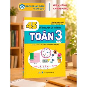 Sách - 45 Đề Ôn Luyện và Kiểm Tra Toán 3 - Biên soạn theo chương trình giáo dục phổ thông mới - ndbooks