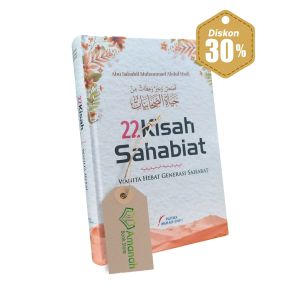 22 Kisah Sahabiat - Wanita Hebat Generasi Sahabat - Pustaka Imam Asy Syafii
