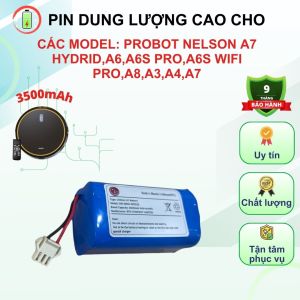 PIN ROBOT HÚT BỤI PROBOT FULL MODEL( 7000MAH LG/SAMSUNG BẢO HÀNH 9 THÁNG)
