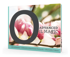 ADVANCED Oil Magic Series 4 - ESSENTIAL OILS USER GUIDE