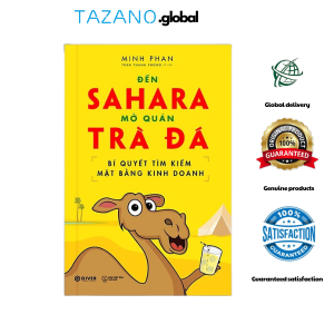 Sách Tiếng Việt - Đến Sahara Mở Quán Trà Đá - Bí Quyết Tìm Kiếm Mặt Bằng Kinh Doanh