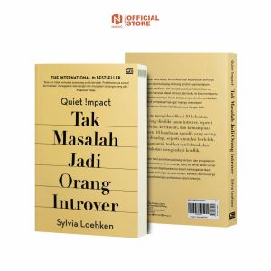 Buku Motivasi Self Improvement QUIET IMPACT : Tak Masalah Jadi Orang Introver - Sylvia Loehken