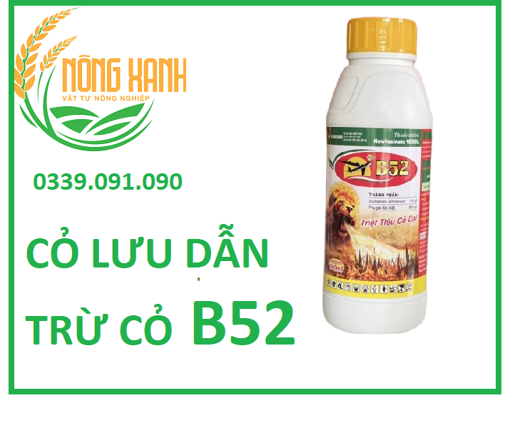 Thuốc diệt cỏ sinh học lưu dẫn Newfosinate 150SL HIỆU B52 diệt sạch cỏ ...