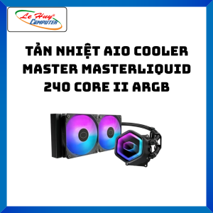Tản Nhiệt Nước Cooler Master MasterLiquid 240 Core II ARGB (Black) - Hàng Chính Hãng