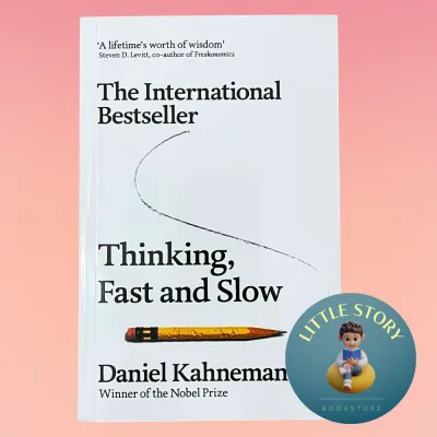 Thinking Fast and Slow by Daniel Kahneman