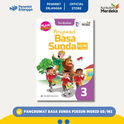 [Erlangga Official] Pangrumat Basa Sunda Pikeun Murid Sd/Mi Kelas 3 - Kurikulum Merdeka