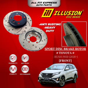 TOYOTA RUSH F850 (2018~) FRONT (DEPAN) ILLUSION DISC ROTOR SPORT SLOTTED & DRILLED ANTI RUSTING MADE FROM THAILAND 100% QUALITY PERFOMANCE [1SET 2PCS]